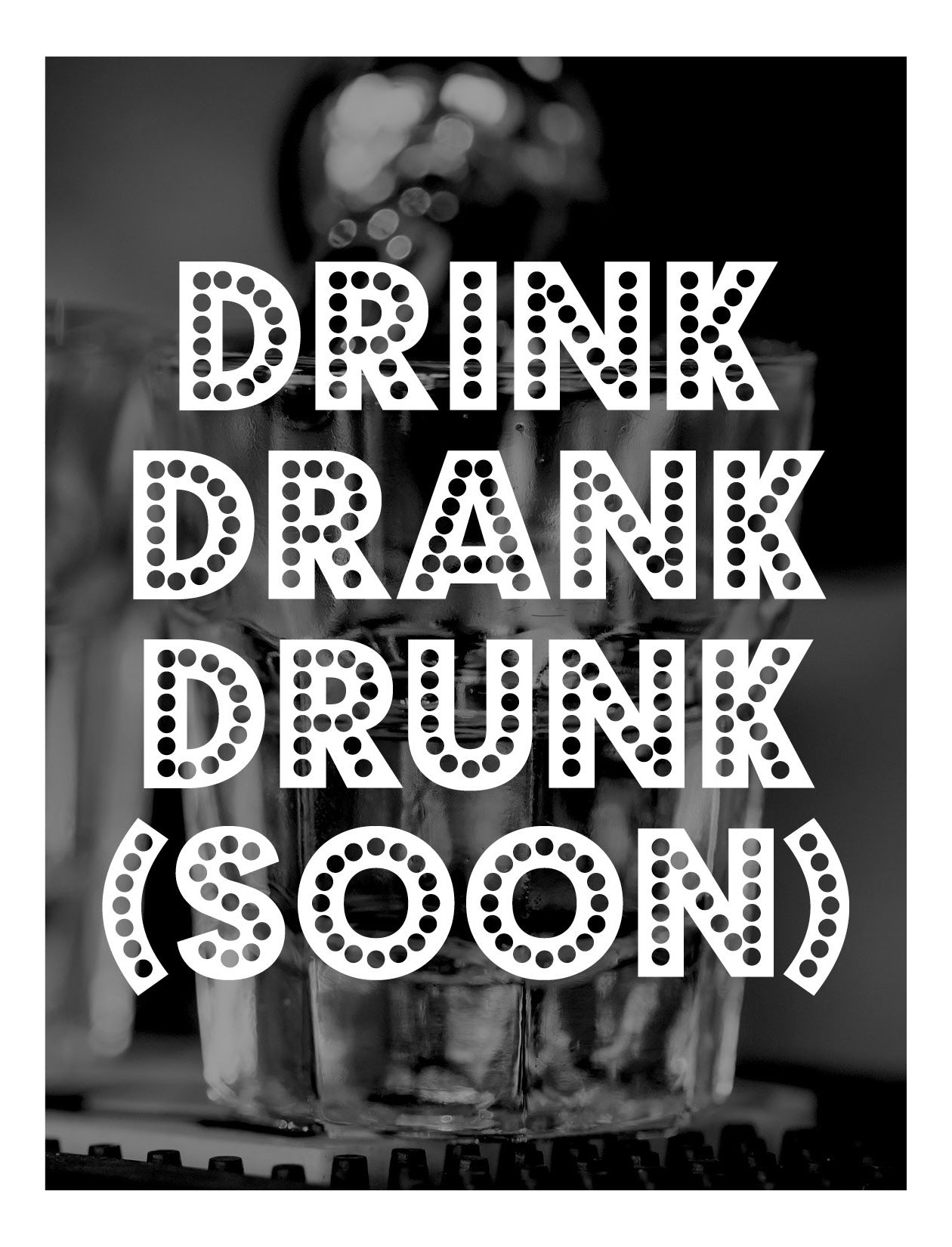 The Drink Drank Drunk Soon Card