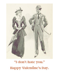 The I Don't Hate You Valentine's Day Card