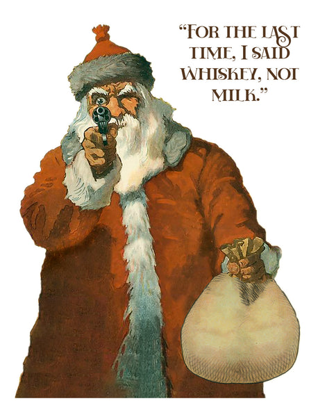 The Santa Claus Wants Whiskey Card