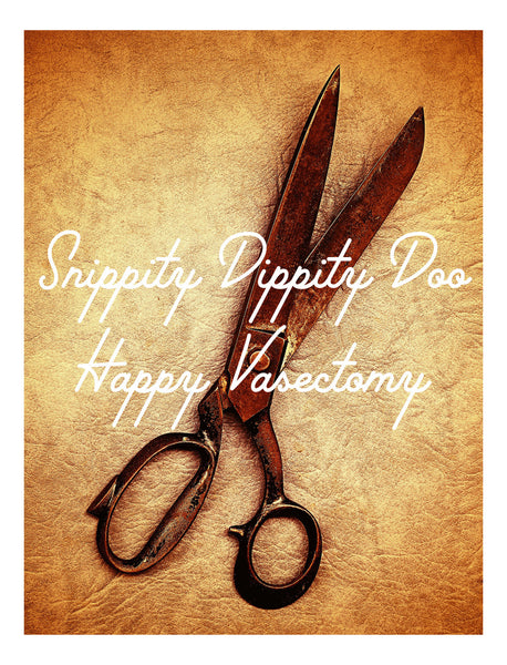 The Snippity Dippity Doo Vasectomy Card