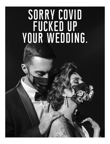 The Sorry Covid Fucked Up Your Wedding Card
